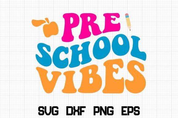 Pre School Vibes Retro SVG: Graphics for Crafts