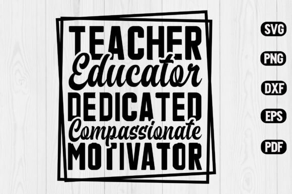 Reviewing Teacher’s Quotes Motivation SVG for Embroidery