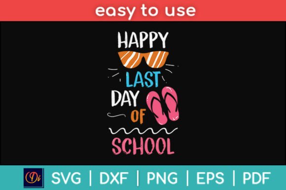 Reviewing the Happy Last Day of School Summer SVG